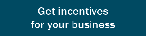 Get incentives for your business